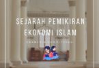 Sejarah Pemikiran Ekonomi Islam