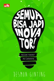 Pengertian Inovator dan Tokoh Inovator Indonesia dan Dunia