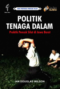 politik tenaga dalam - sejarah pencak silat