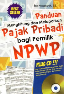 panduan menghitung dan melaporkan pajak pribadi bagi pemilik NPWP - cara membuat npwp online