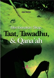 membiasakan sikap taat tawadhu & qanaah